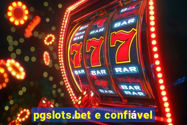 pgslots.bet e confiável