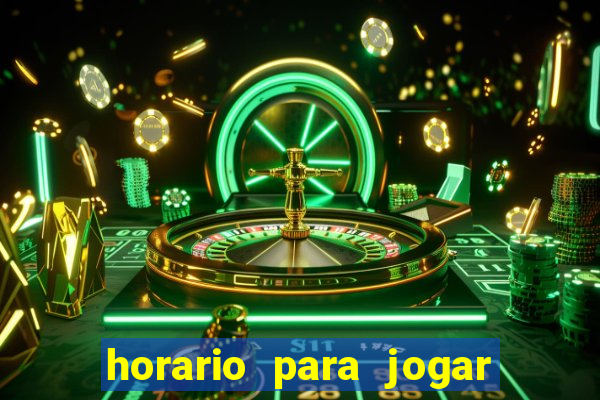 horario para jogar fortune tiger