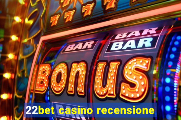 22bet casino recensione