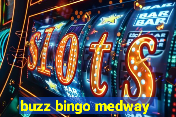 buzz bingo medway