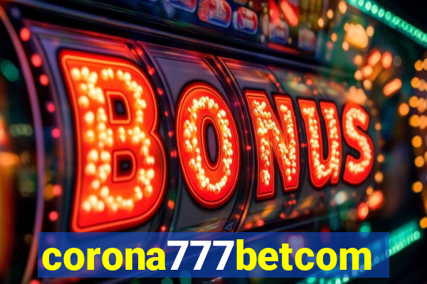 corona777betcom