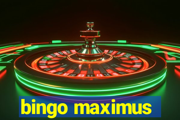 bingo maximus