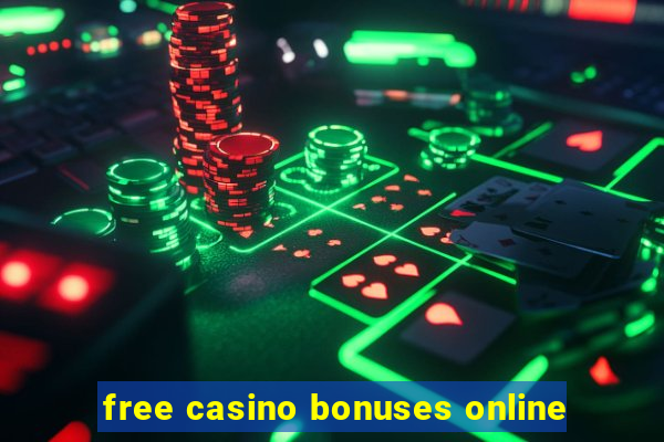 free casino bonuses online