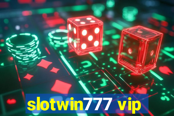 slotwin777 vip