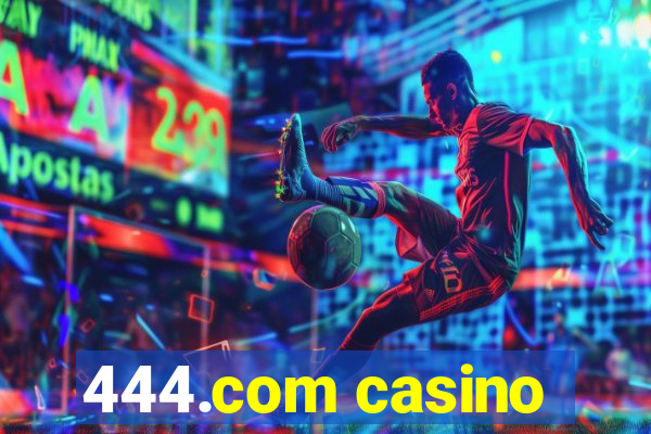 444.com casino