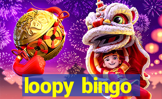 loopy bingo