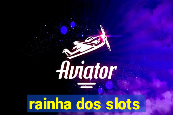 rainha dos slots