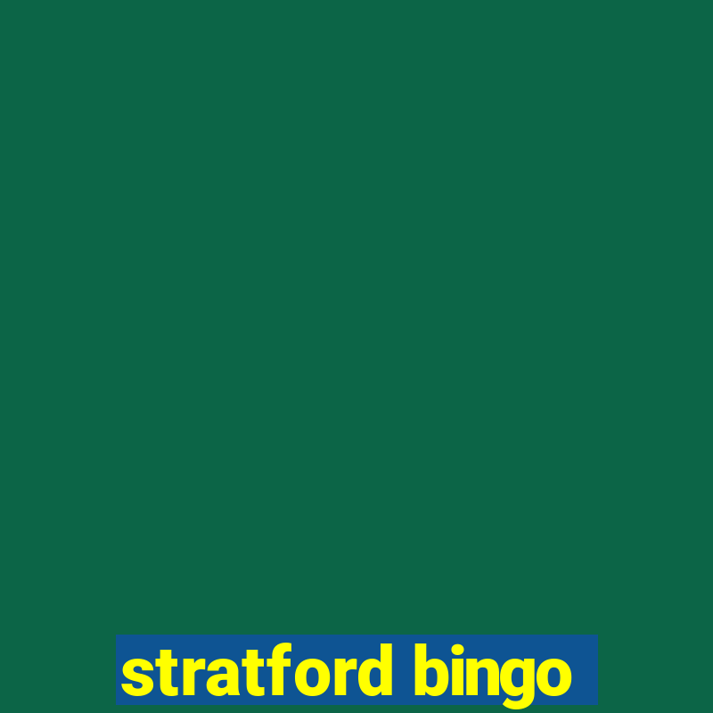 stratford bingo