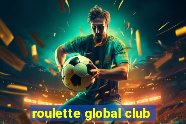 roulette global club