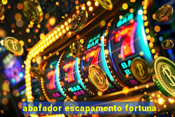 abafador escapamento fortuna