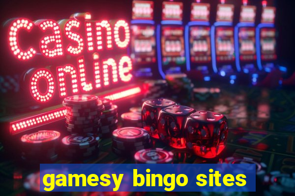 gamesy bingo sites