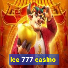 ice 777 casino