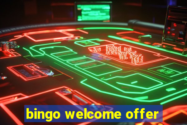 bingo welcome offer