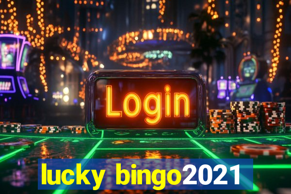 lucky bingo2021