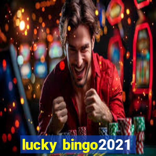 lucky bingo2021