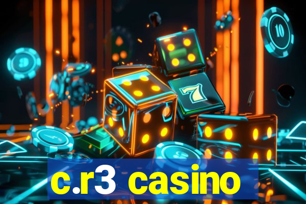 c.r3 casino