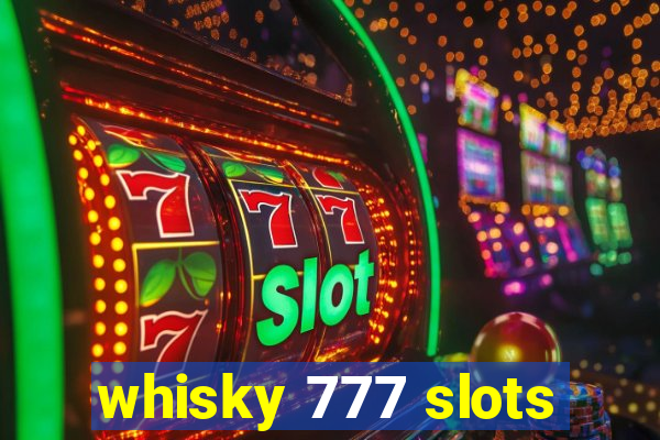 whisky 777 slots