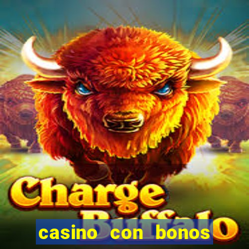 casino con bonos sin deposito