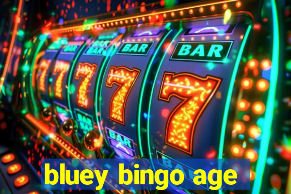 bluey bingo age