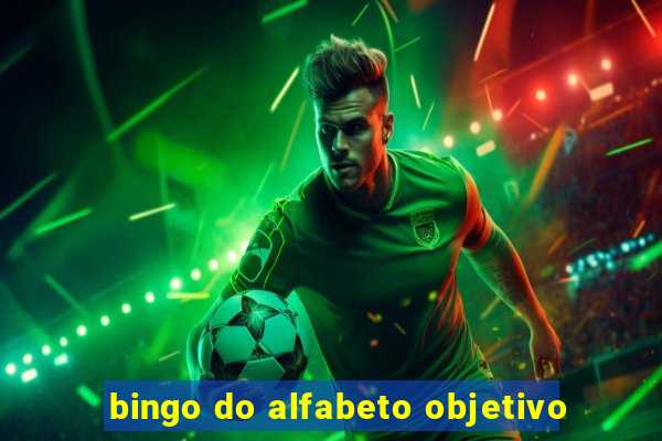 bingo do alfabeto objetivo