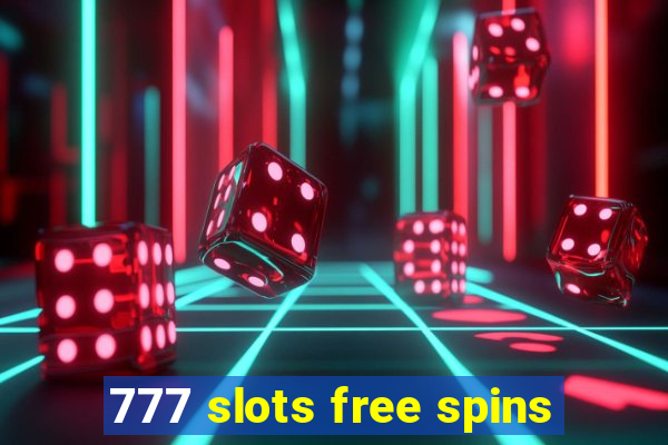 777 slots free spins