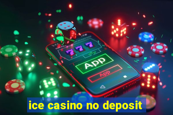 ice casino no deposit