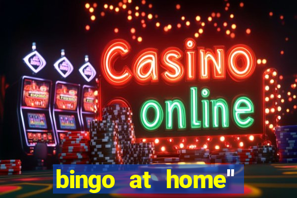 bingo at home'' app winning numbers