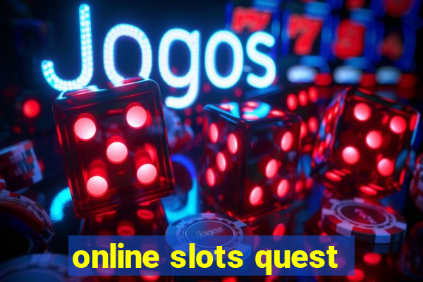 online slots quest