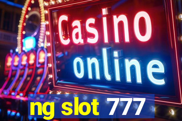 ng slot 777