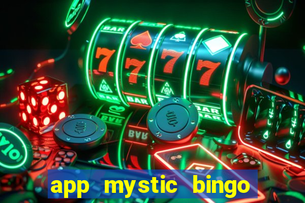 app mystic bingo paga mesmo