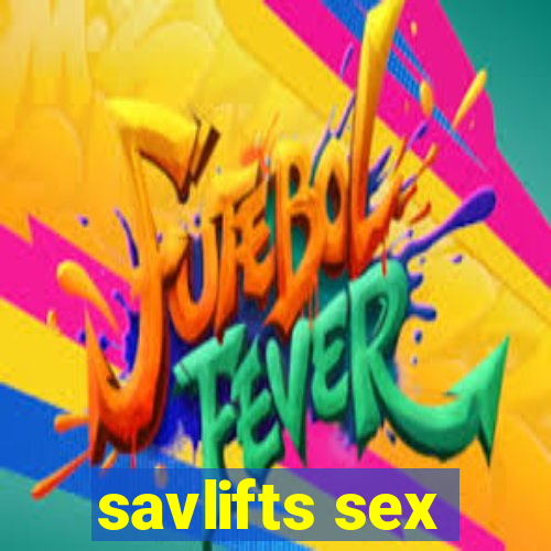 savlifts sex