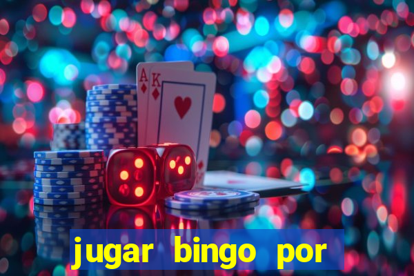 jugar bingo por dinero real