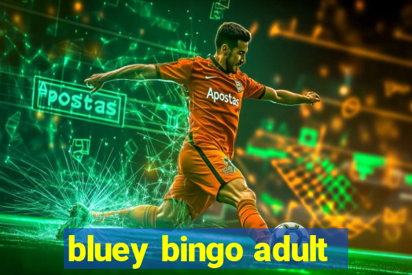 bluey bingo adult