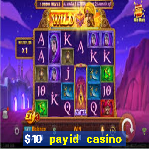 $10 payid casino no deposit bonus