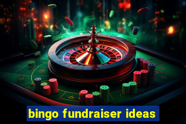 bingo fundraiser ideas